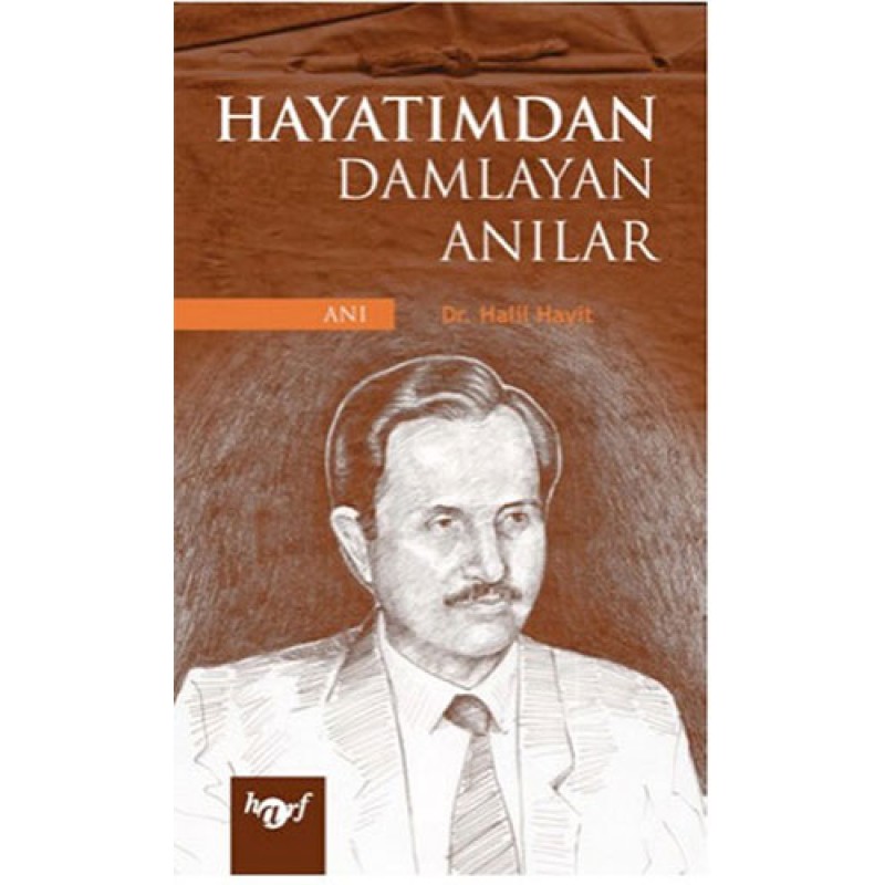 Hayatımdan Damlayan Anılar Hayatımdan Damlayan Anılar