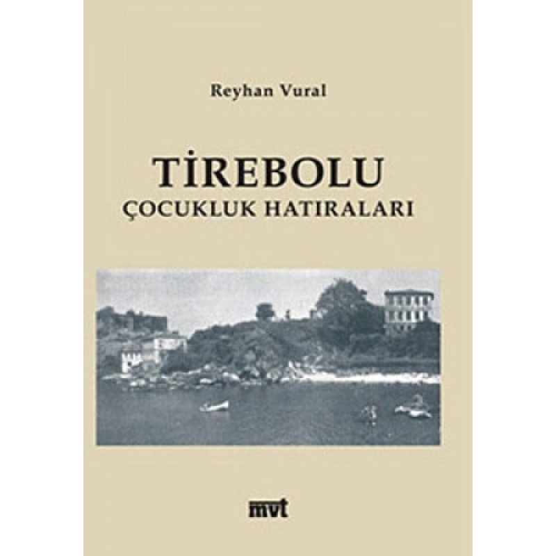 Tirebolu Çocukluk Hatıraları Tirebolu Çocukluk Hatıraları