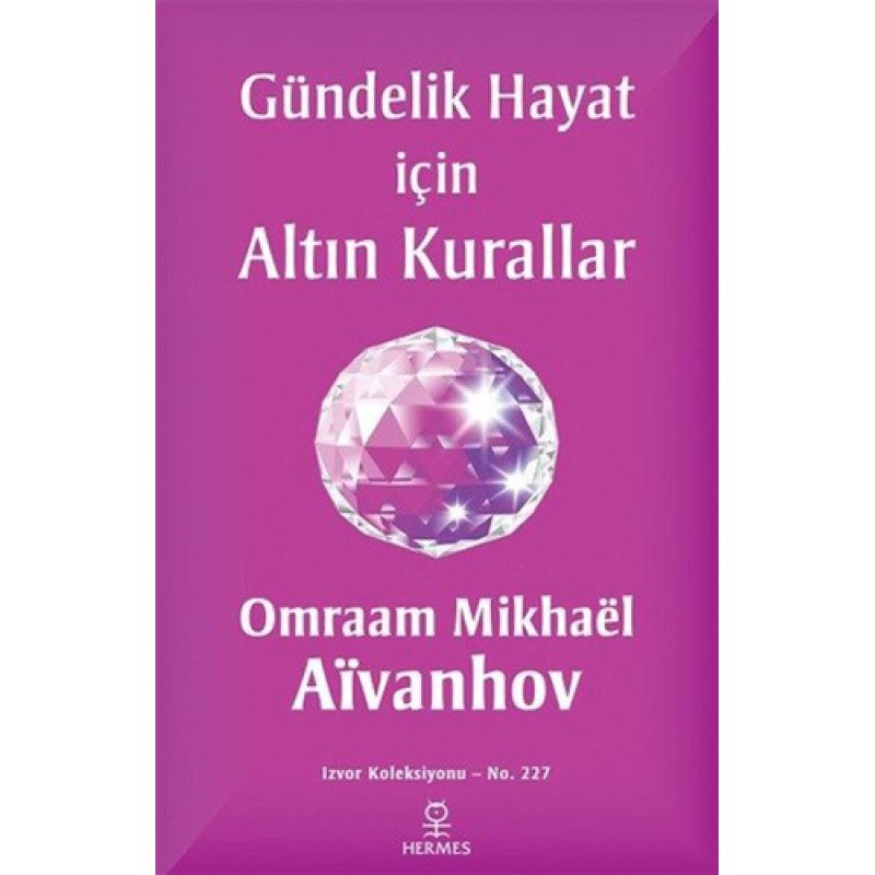 Gündelik Hayat İçin Altın Kurallar Gündelik Hayat İçin Altın Kurallar