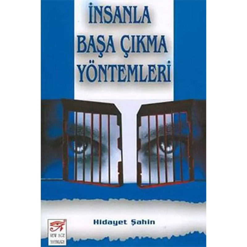 İnsanla Başa Çıkma Yöntemleri İnsanla Başa Çıkma Yöntemleri