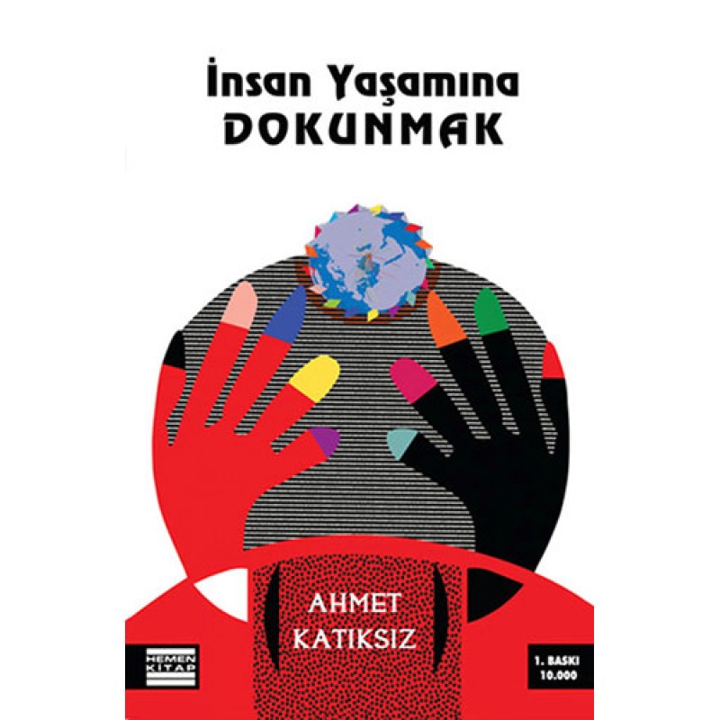 İnsan Yaşamına Dokunmak İnsan Yaşamına Dokunmak