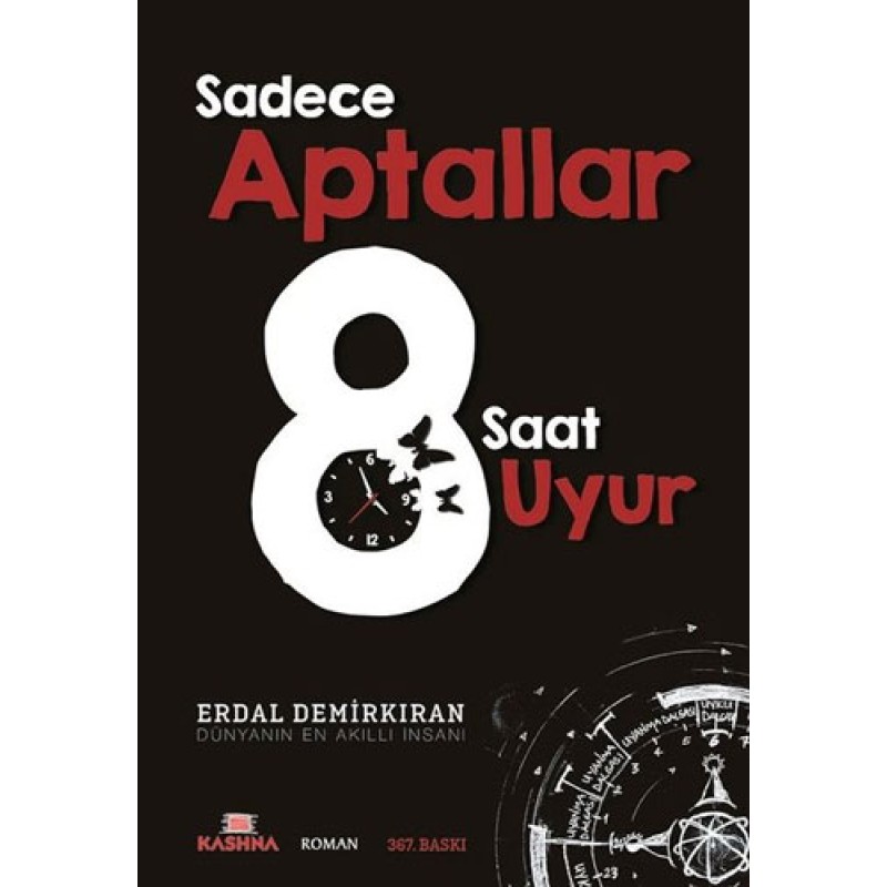 Sadece Aptallar 8 Saat Uyur Sadece Aptallar 8 Saat Uyur