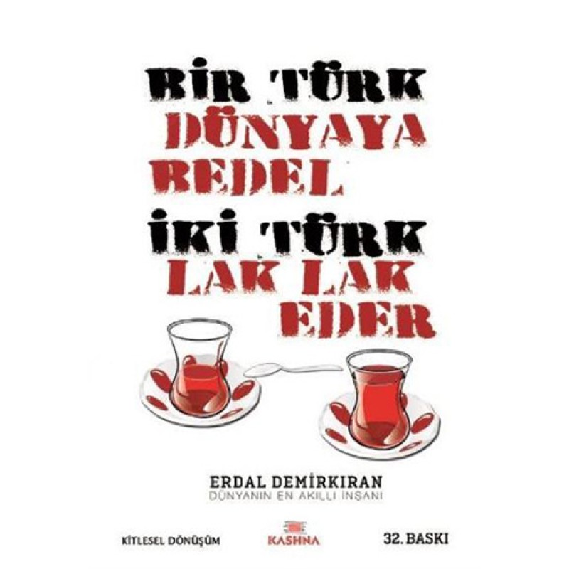 Bir Türk Dünyaya Bedel İki Türk Lak Lak Eder Bir Türk Dünyaya Bedel İki Türk Lak Lak Eder