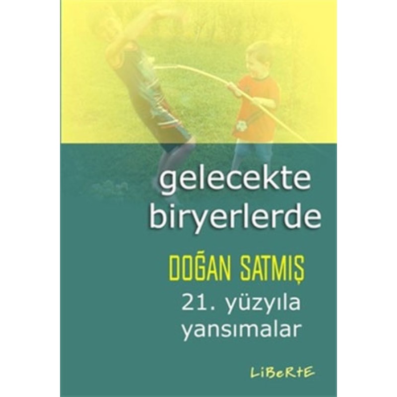 Gelecekte Biryerlerde Gelecekte Biryerlerde