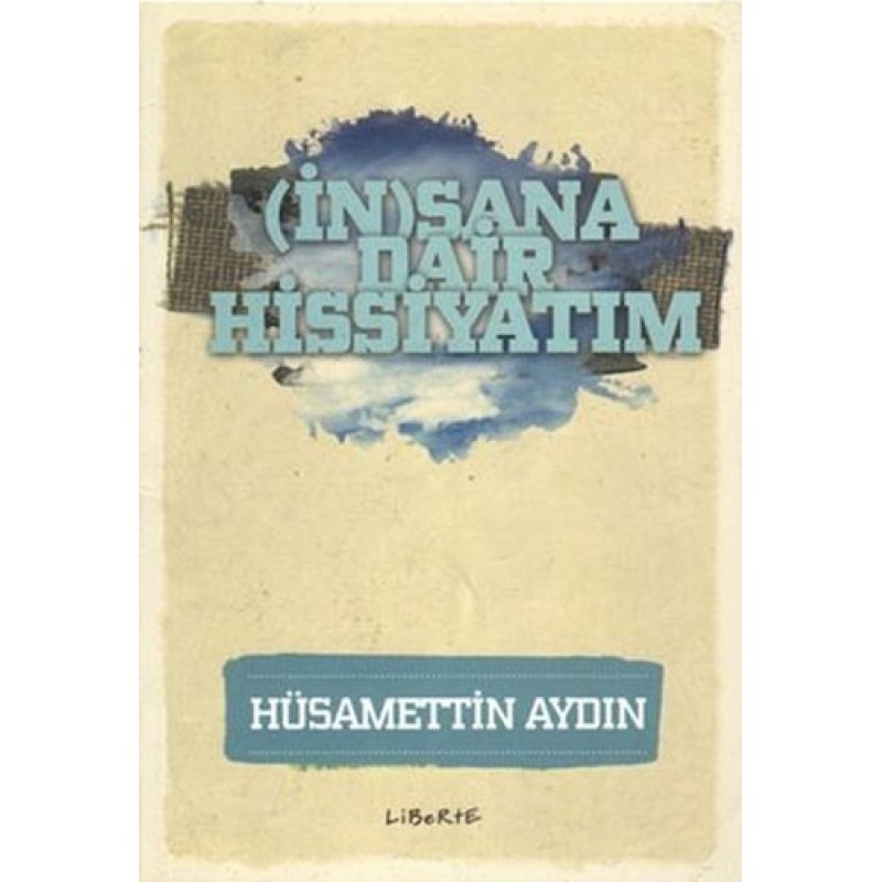 (İn)sana Dair Hissiyatım (İn)sana Dair Hissiyatım