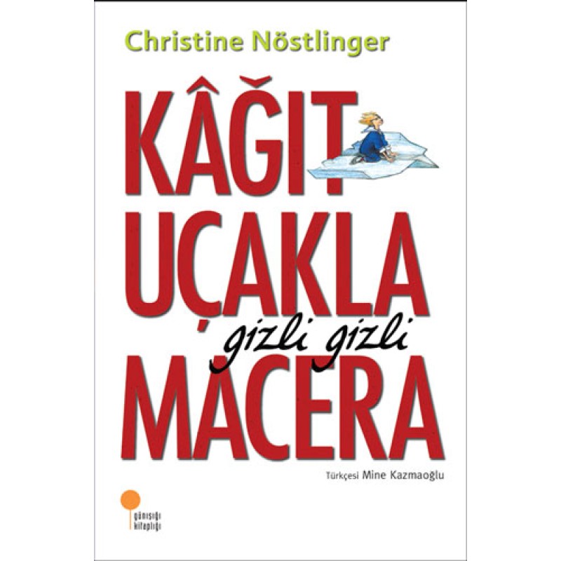 Kağıt Uçakla Gizli Gizli Macera Kağıt Uçakla Gizli Gizli Macera