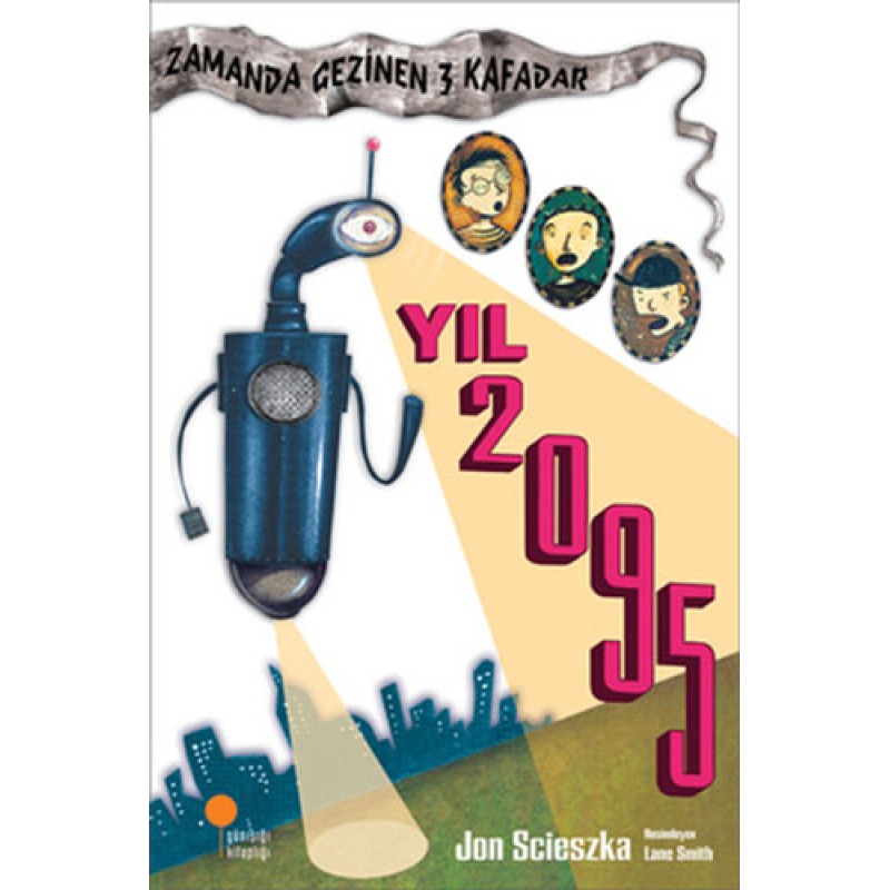 Zamanda Gezinen Üç Kafadar - Yıl 2095 Zamanda Gezinen Üç Kafadar - Yıl 2095