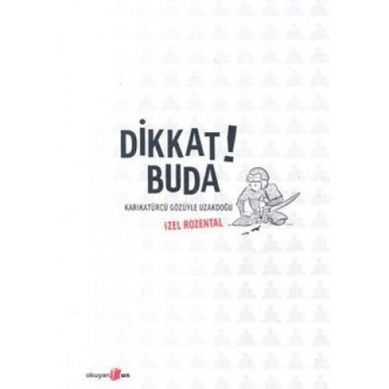 Dikkat Buda Dikkat Buda