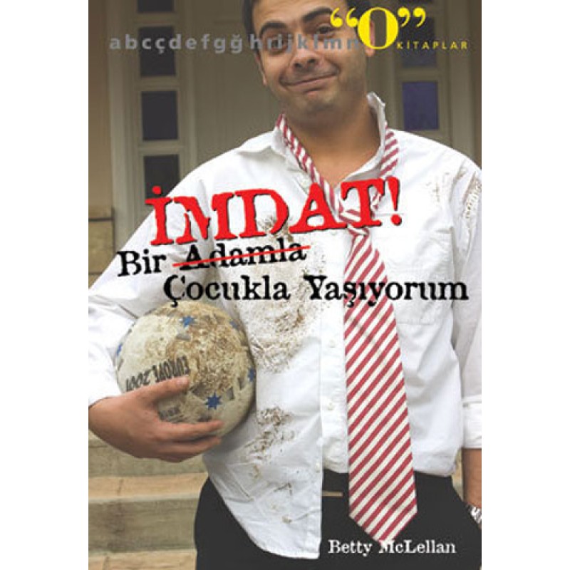 İmdat Bir Adamla Çocukla Yaşıyorum İmdat Bir Adamla Çocukla Yaşıyorum