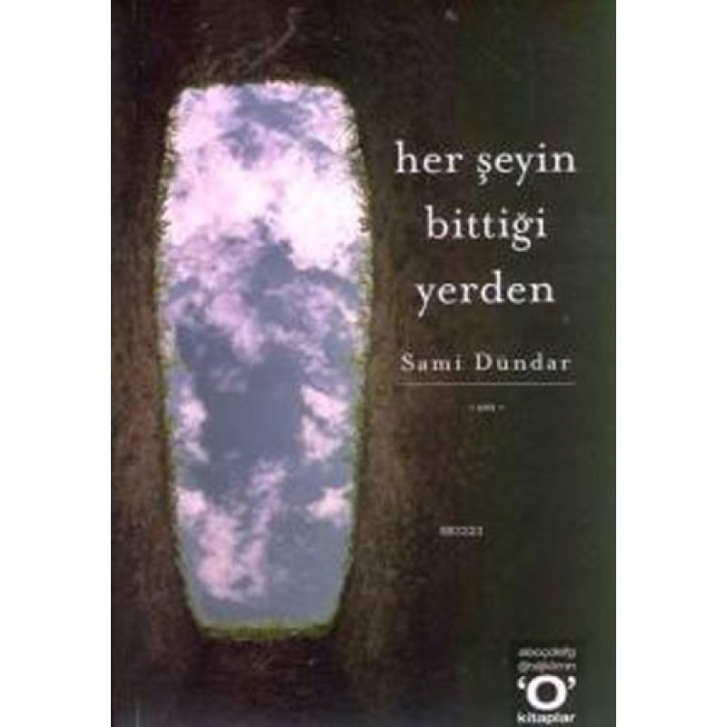 Her Şeyin Bittiği Yerden Her Şeyin Bittiği Yerden