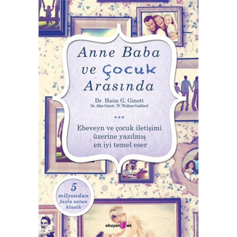 Anne Baba ve Çocuk Arasında Anne Baba ve Çocuk Arasında