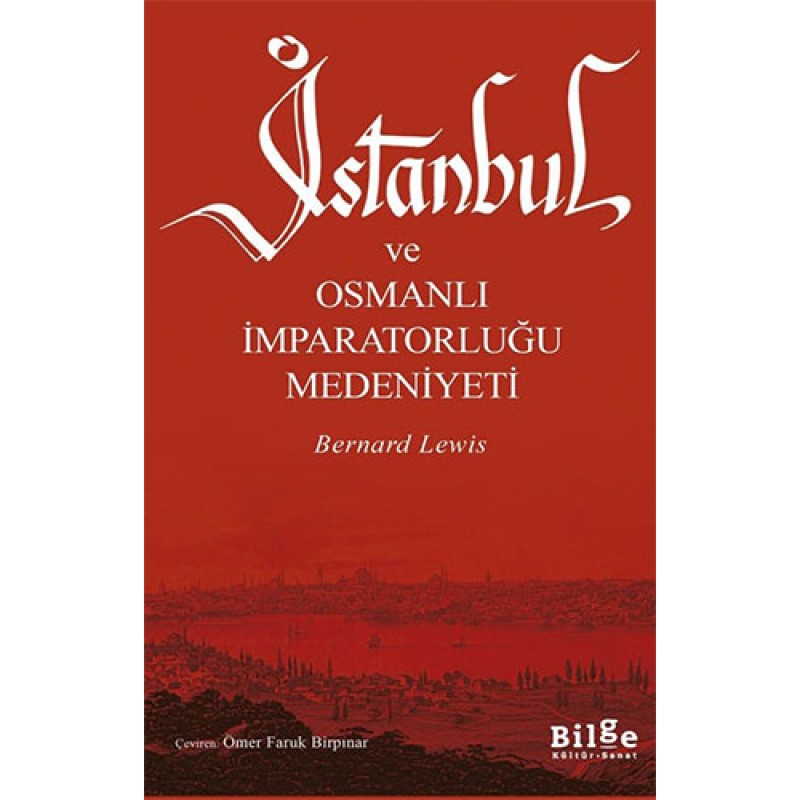 İstanbul ve Osmanlı İmparatorluğu Medeniyeti İstanbul ve Osmanlı İmparatorluğu Medeniyeti