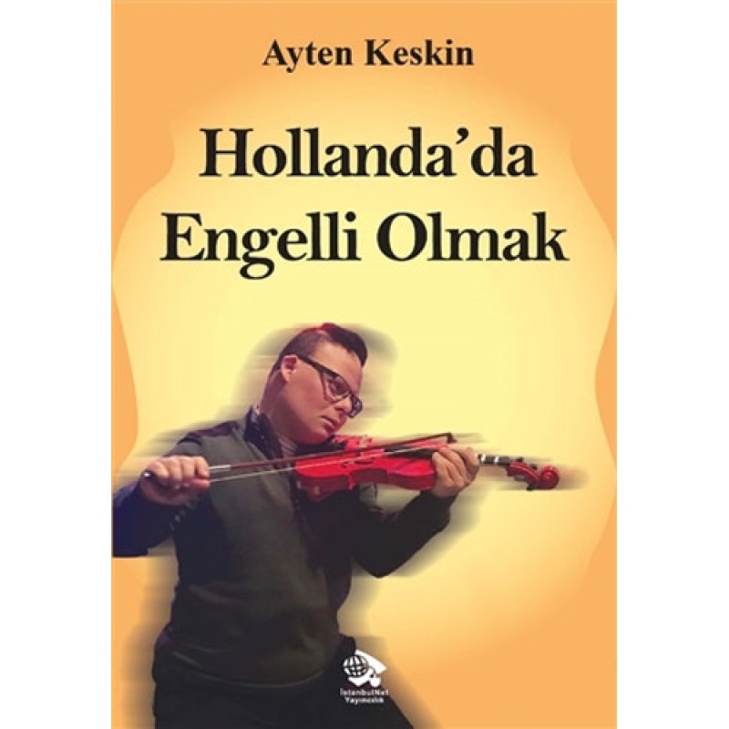 Hollanda’da Engelli Olmak Hollanda’da Engelli Olmak
