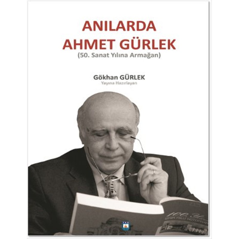 Anılarda Ahmet Gürlek Anılarda Ahmet Gürlek