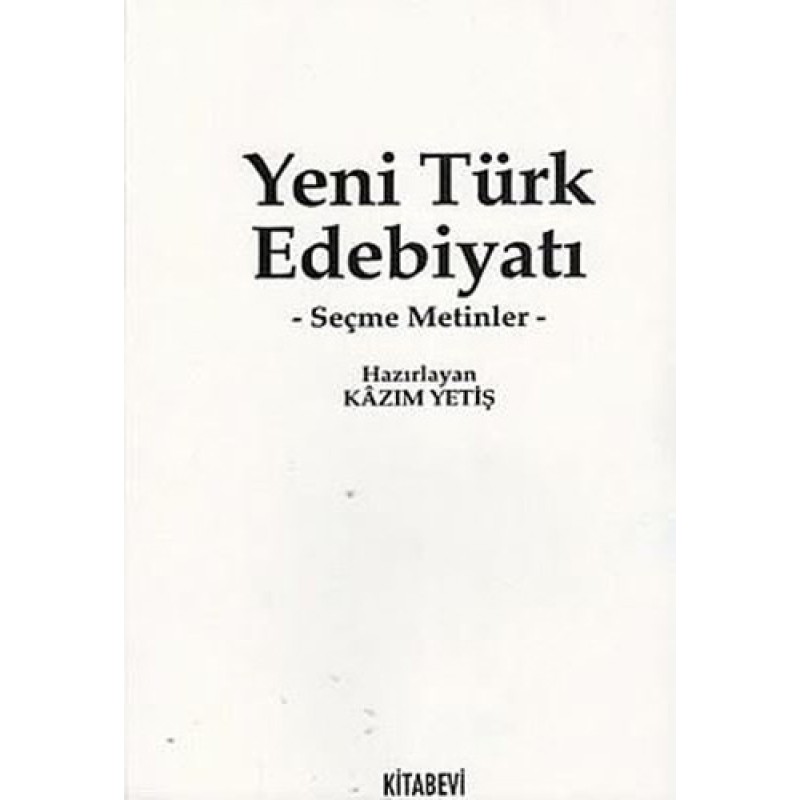 Yeni Türk Edebiyatı - Seçme Metinler
