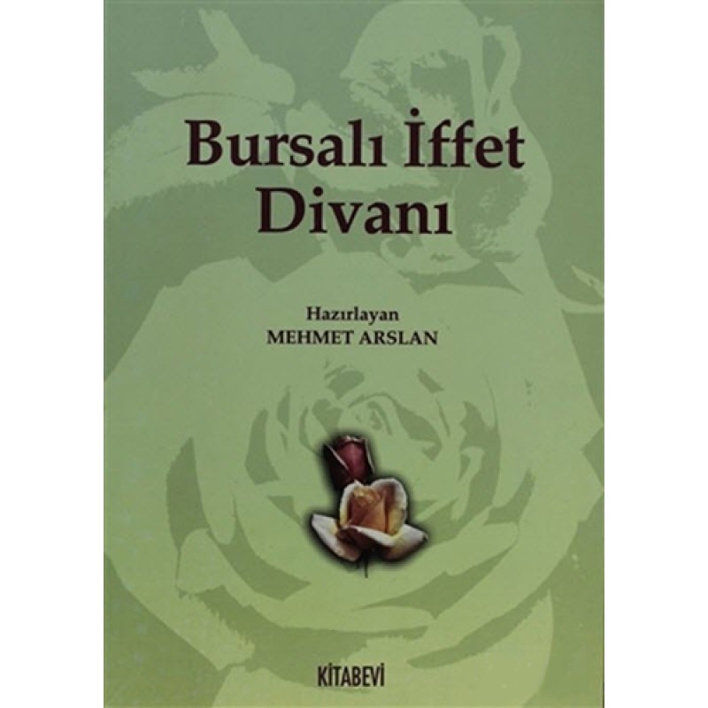 Bursalı İffet Divanı Bursalı İffet Divanı