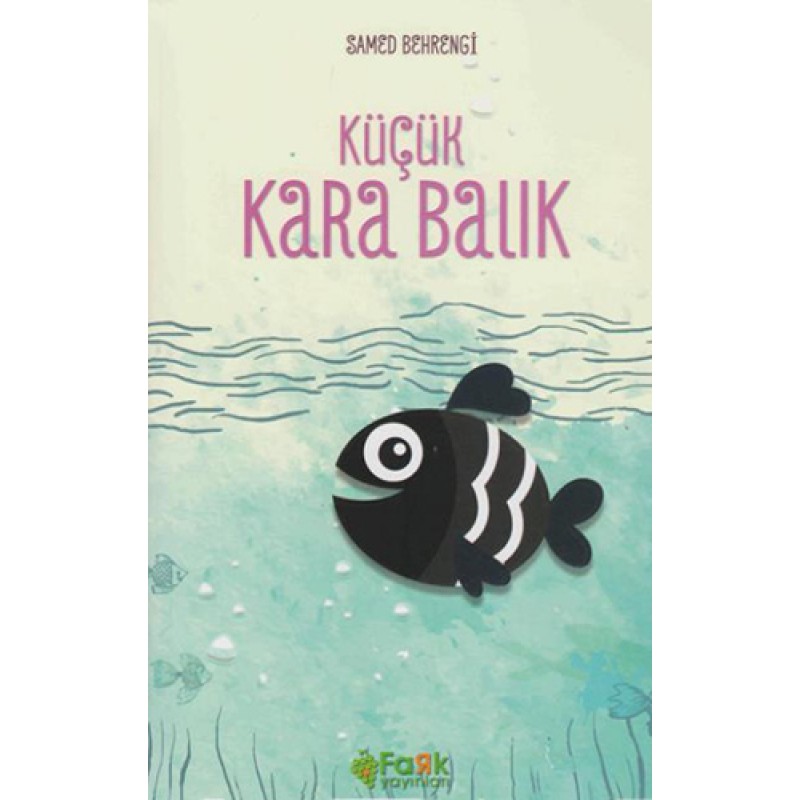 Küçük Kara Balık Küçük Kara Balık
