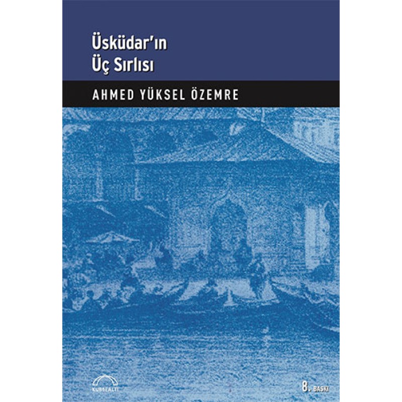 Üsküdar’ın Üç Sırlısı Üsküdar’ın Üç Sırlısı
