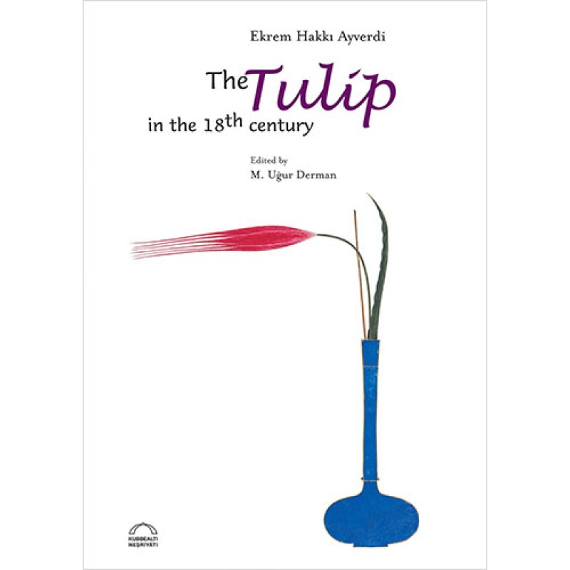 The Tulip in the 18th Century The Tulip in the 18th Century