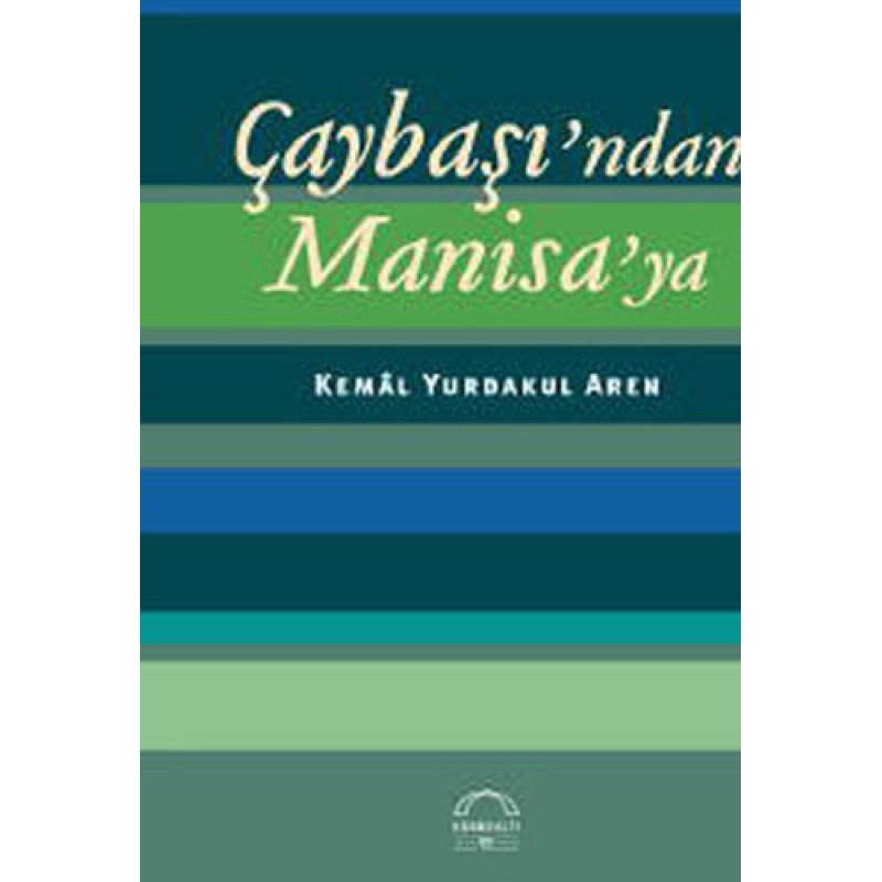 Çaybaşı’ndan Manisa’ya Çaybaşı’ndan Manisa’ya