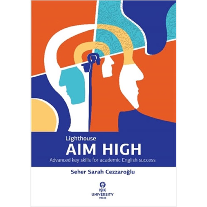 Lighthouse Aim High: Advanced Key Skills for Academic English Success Lighthouse Aim High: Advanced Key Skills for Academic English Success