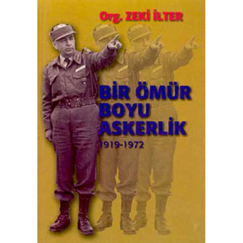 Bir Ömür Boyu Askerlik Bir Ömür Boyu Askerlik