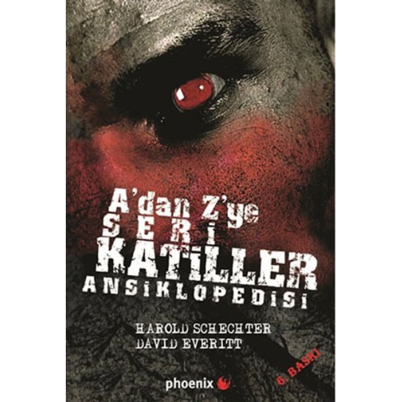 A'dan Z'ye Seri Katiller Ansiklopedisi A'dan Z'ye Seri Katiller Ansiklopedisi