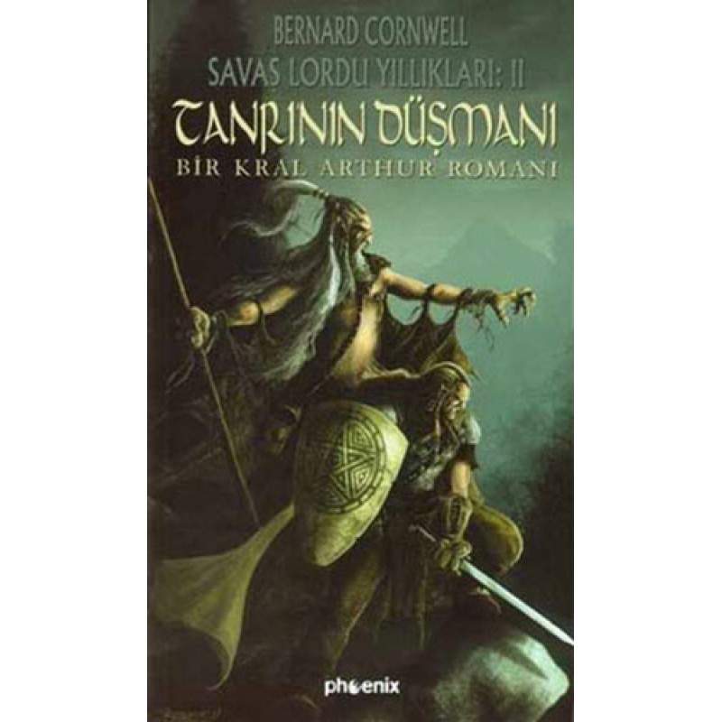 Tanrı’nın Düşmanı - Bir Kral Arthur Romanı