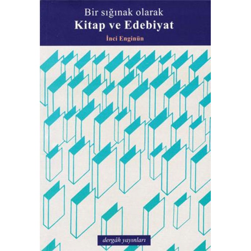 Bir Sığınak Olarak Kitap ve Edebiyat Bir Sığınak Olarak Kitap ve Edebiyat