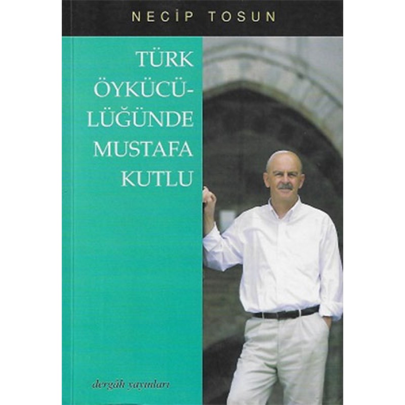 Türk Öykücülüğünde Mustafa Kutlu