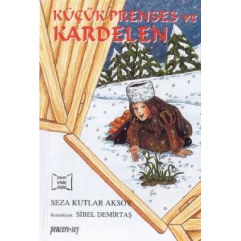 Küçük Prenses ve Kardelen Küçük Prenses ve Kardelen