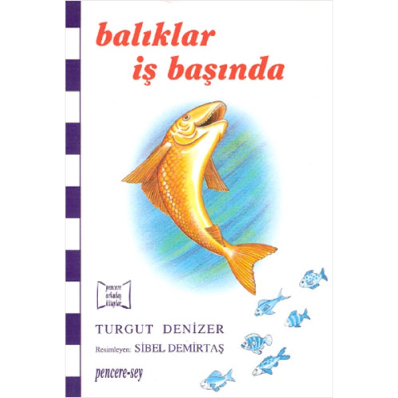 Balıklar İş Başında Balıklar İş Başında