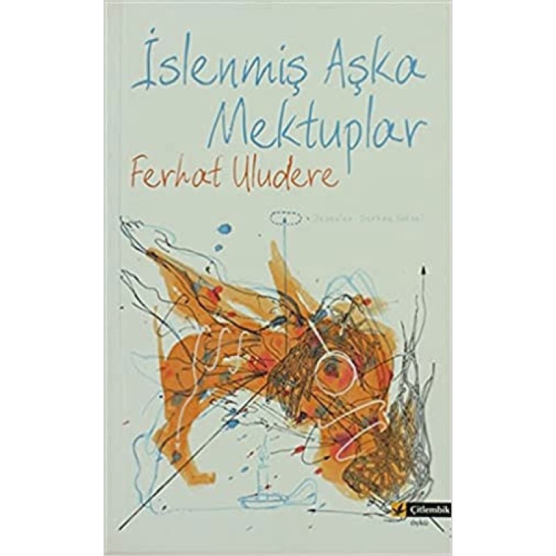 İslenmiş Aşka Mektuplar İslenmiş Aşka Mektuplar