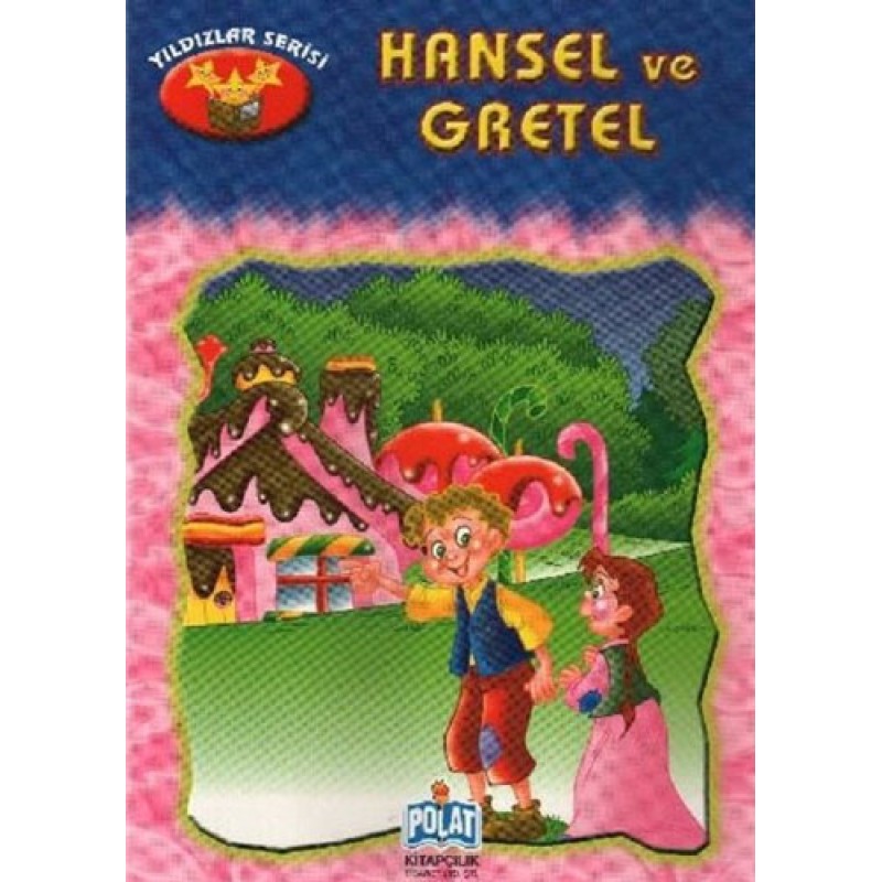 Yıldızlar Serisi - Hansel Ve Gretel