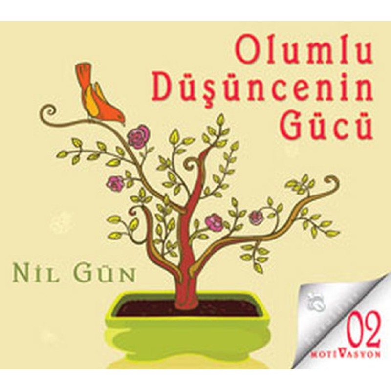 Olumlu Düşüncenin Gücü Olumlu Düşüncenin Gücü
