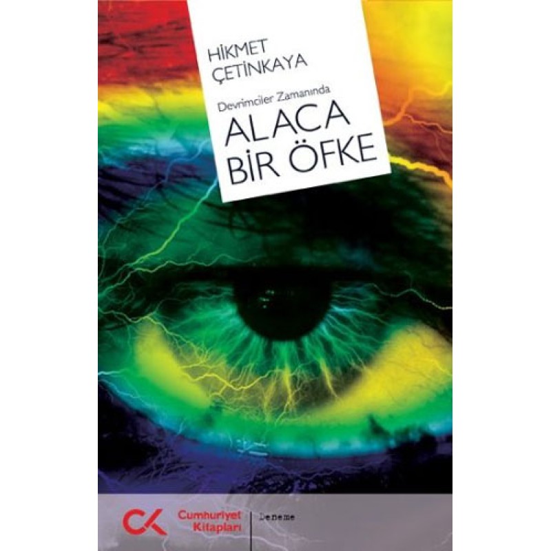 Devrimciler Zamanında Alaca Bir Öfke Devrimciler Zamanında Alaca Bir Öfke