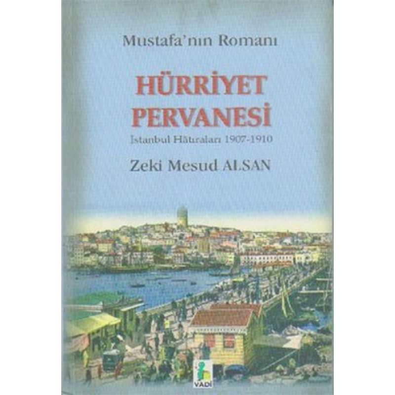 Mustafa'nın Romanı Hürriyet Pervanesi