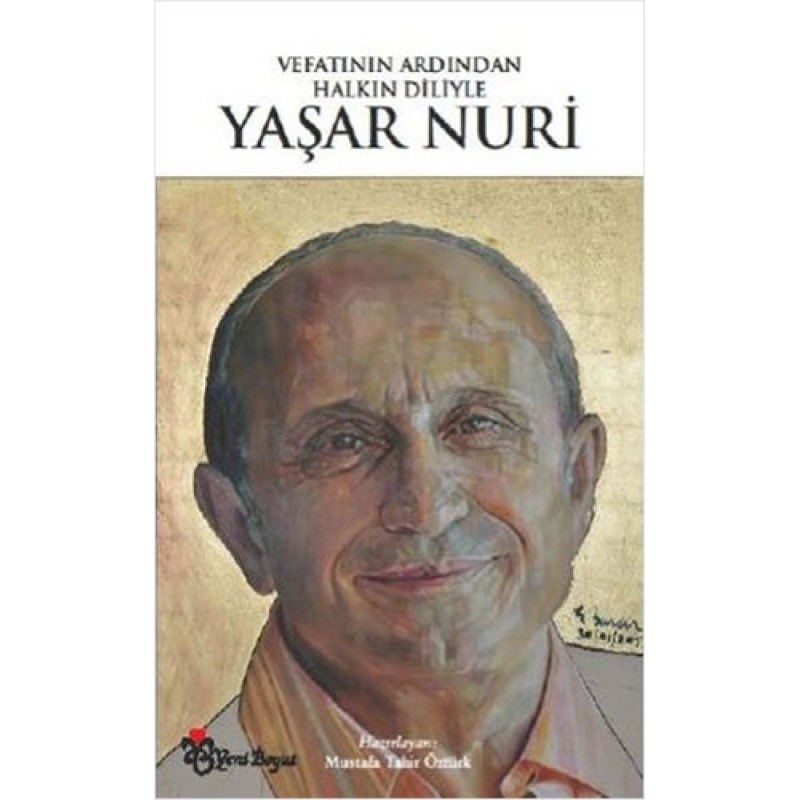 Vefatının Ardından Halkın Diliyle Yaşar Nuri Vefatının Ardından Halkın Diliyle Yaşar Nuri