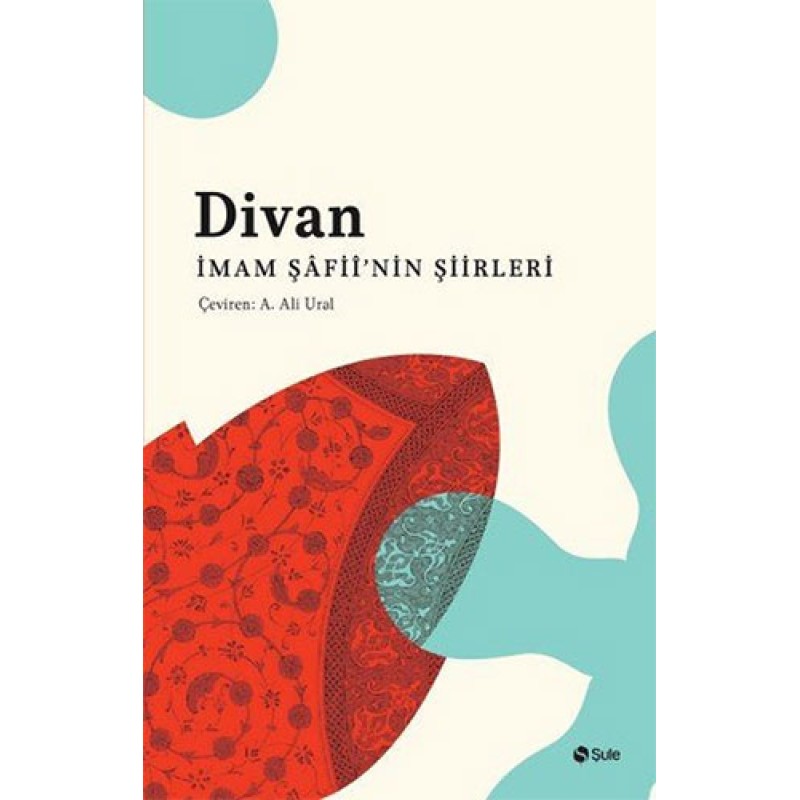 Divan İmam Şâfii’nin Şiirleri Divan İmam Şâfii’nin Şiirleri