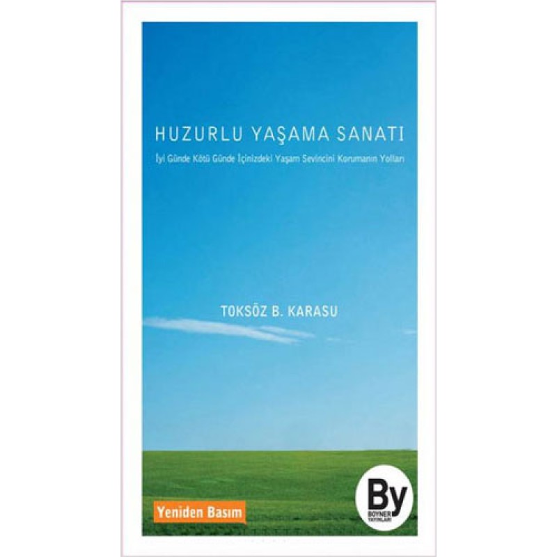 Huzurlu Yaşama Sanatı Huzurlu Yaşama Sanatı