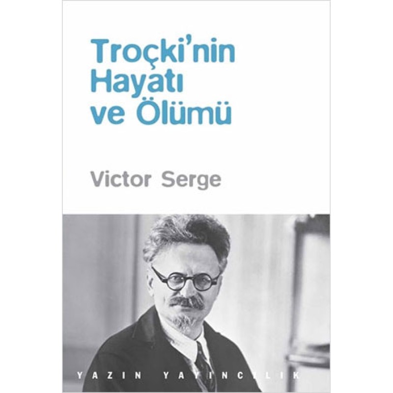 Troçki’nin Hayatı ve Ölümü Troçki’nin Hayatı ve Ölümü