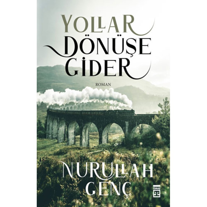 Yollar Dönüşe Gider Yollar Dönüşe Gider