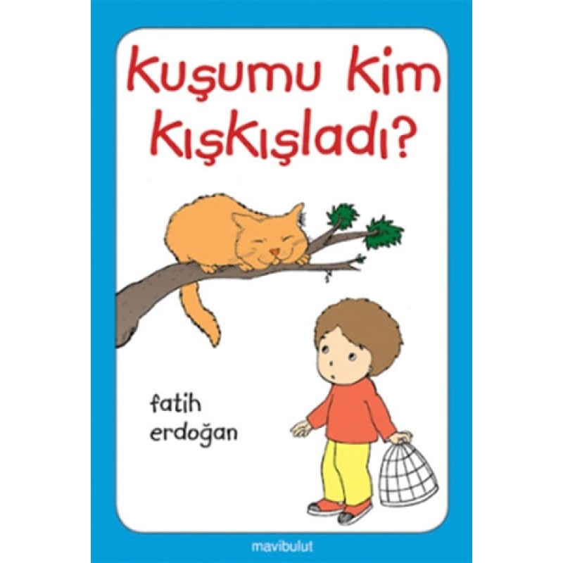 Kuşumu Kim Kışkışladı? Kuşumu Kim Kışkışladı?