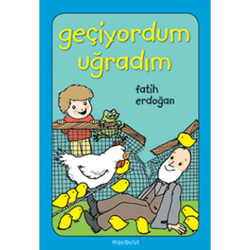 Geçiyordum Uğradım Geçiyordum Uğradım