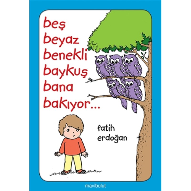 Beş Beyaz Benekli Baykuş Bana Bakıyor Beş Beyaz Benekli Baykuş Bana Bakıyor