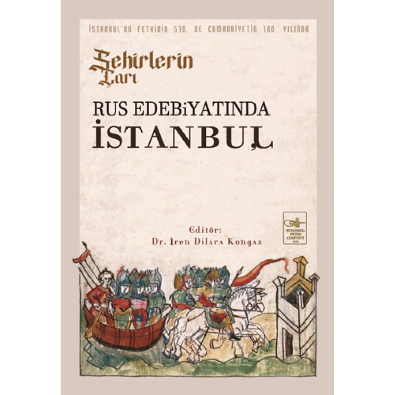 Şehirlerin Çarı Rus Edebiyatında İstanbul Şehirlerin Çarı Rus Edebiyatında İstanbul