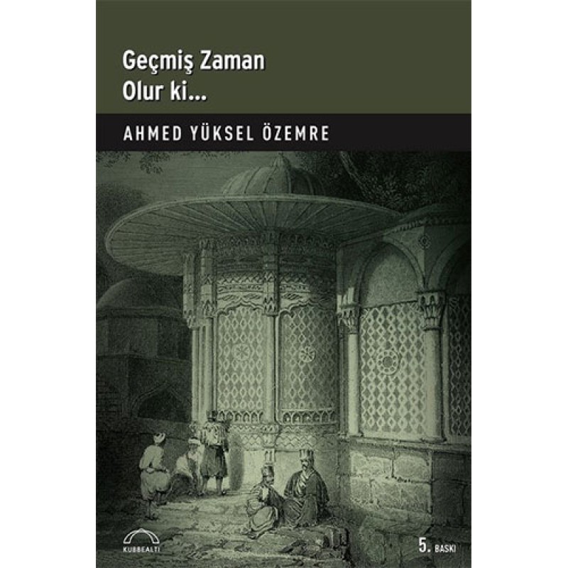 Geçmiş Zaman Olur Ki