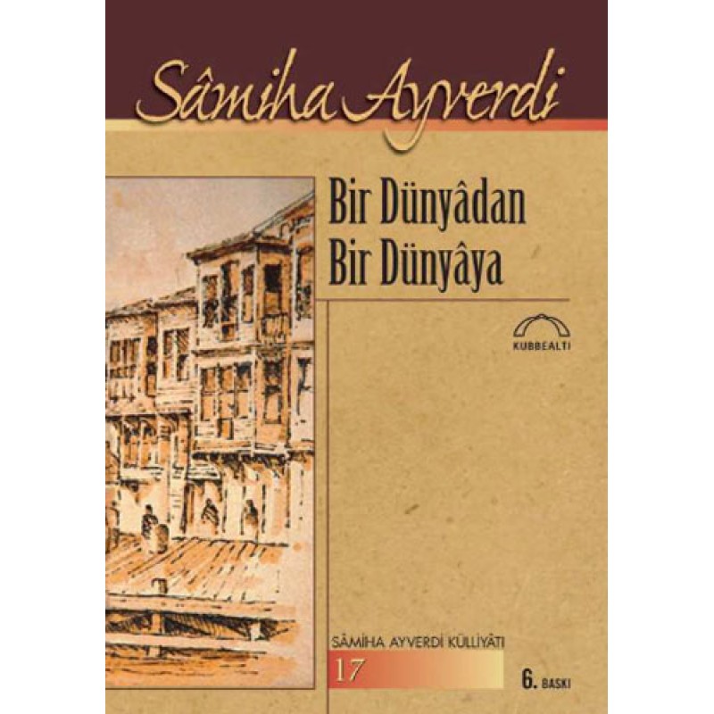 Bir Dünyâdan Bir Dünyâya Bir Dünyâdan Bir Dünyâya