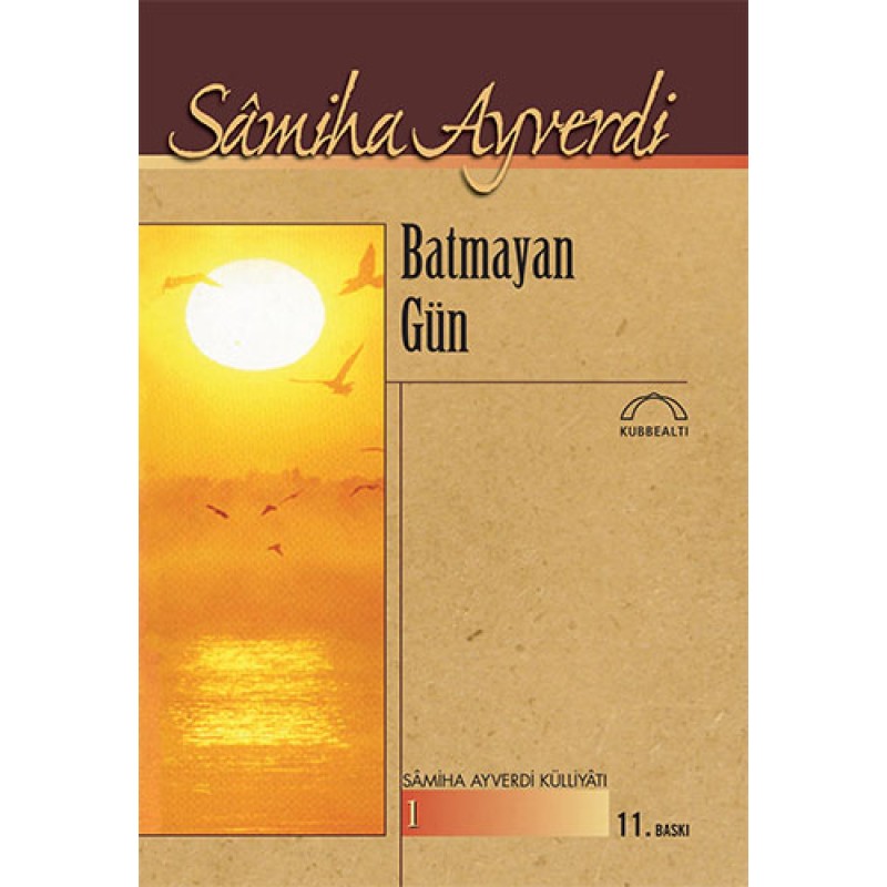 Batmayan Gün Batmayan Gün