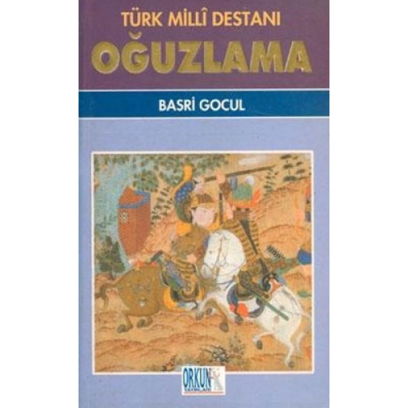 Türk Milli Destanı Oğuzlama Türk Milli Destanı Oğuzlama